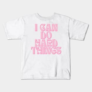 I Can Do Hard Things - Inspiring and Motivational Quotes Kids T-Shirt